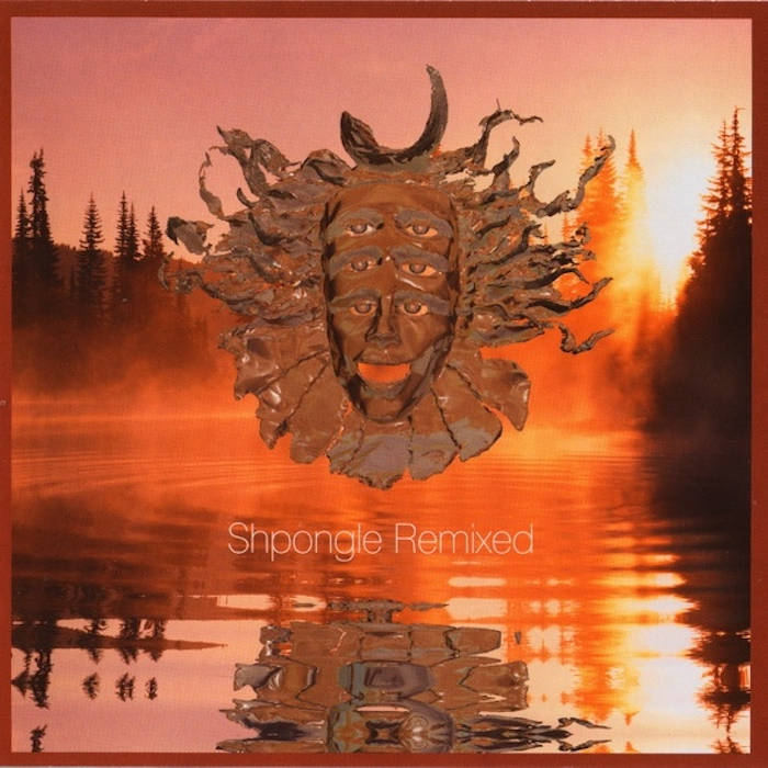 Shpongle Remixed | Shpongle