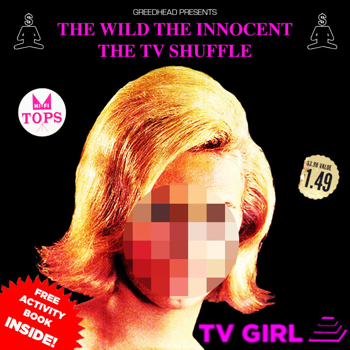 The Wild, The Innocent, The TV Shuffle | TV Girl
