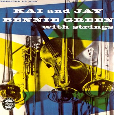Kai and Jay, Bennie Green With Strings - Kai W | AllMusic