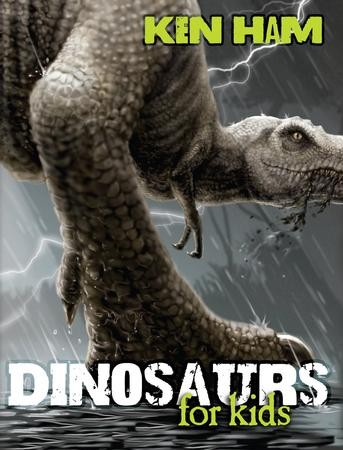 Dinosaurs for Kids: Ken Ham: 9780890515556 - Christianbook.com