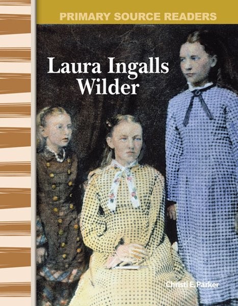 Laura Ingalls Wilder - PDF Download [Download]: Christi E. Parker