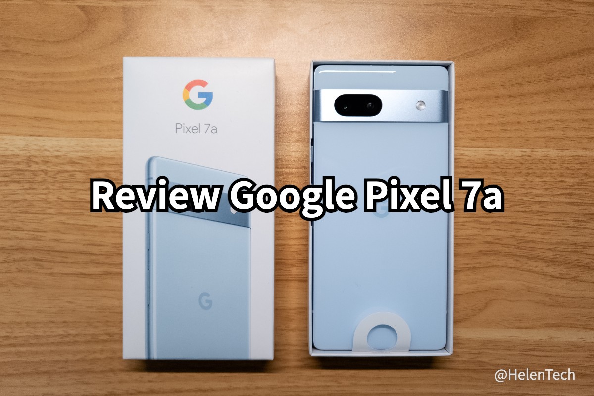 Google Pixel 7a｣をレビュー。コンパクトでバランスの取れた良モデル