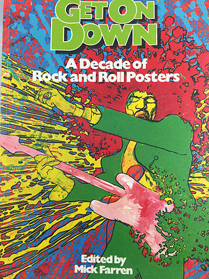 GET ON DOWN. A DECADE OF ROCK AND ROLL POSTERS - FIRST AM. ED. BY