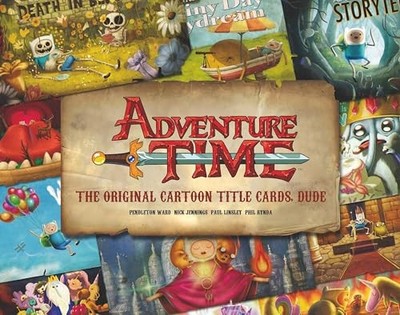 Adventure Time: the Original Cartoon Title Cards (Vol 1) Vol. 1