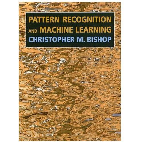 Pattern Recognition and Machine Learn 9780387310732 by Bishop