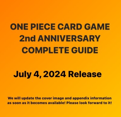 ONE PIECE CARD GAME 2nd ANNIVERSARY COMPLETE GUIDE 2 appendix