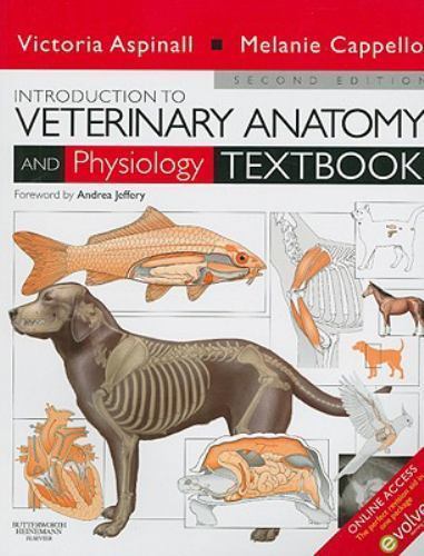 Introduction to Veterinary Anatomy and Physiology Textbook by