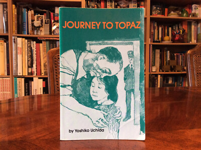 JOURNEY TO TOPAZ By Yoshiko Uchida & Donald Carrick ( 1985