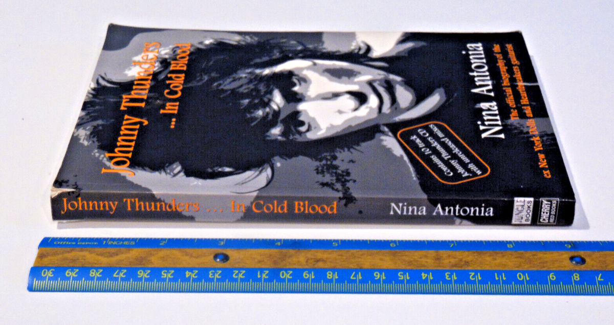 Johnny Thunders In Cold Blood Biography Guitarist By Nina Antonia