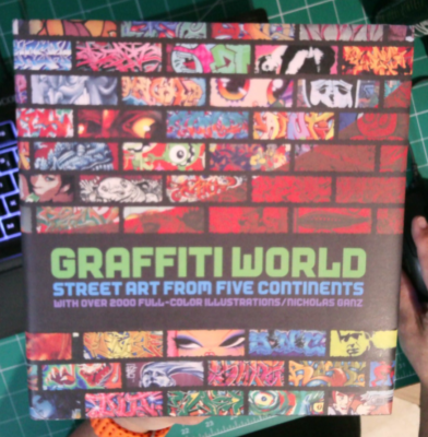 Graffiti World : Street Art from Five Continents by Nicholas Ganz