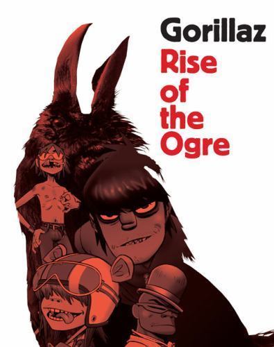Gorillaz : Rise of the Ogre by Gorillaz and Cass Browne (2007, Uk