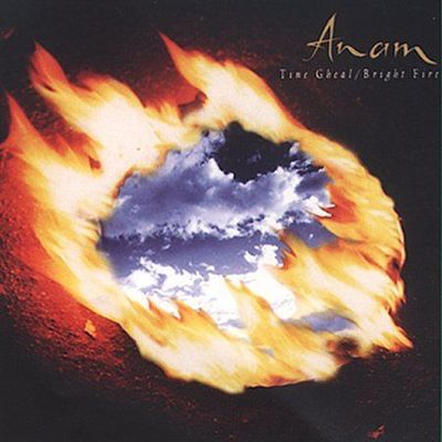 Tine Gheal: Bright Fire, Anam, Good 691062601214| eBay