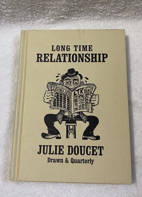 Long Time Relationship Julie Doucet HC 1st Ed 2001 Drawn