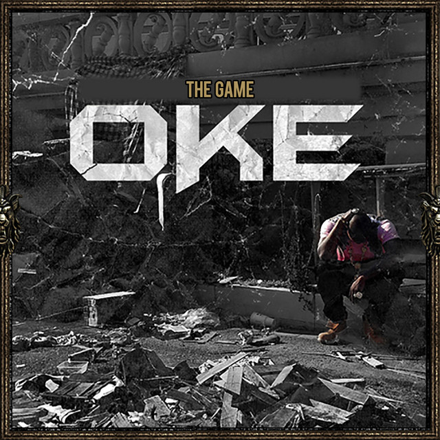 OKE - Album by The Game | Spotify