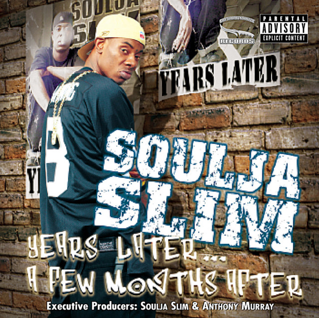 Years Later A Few Months Later - Album by Soulja Slim | Spotify