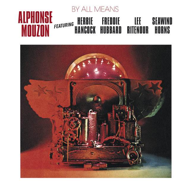 By All Means - Album by Alphonse Mouzon | Spotify