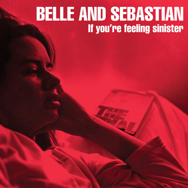 If You're Feeling Sinister - Album by Belle and Sebastian | Spotify