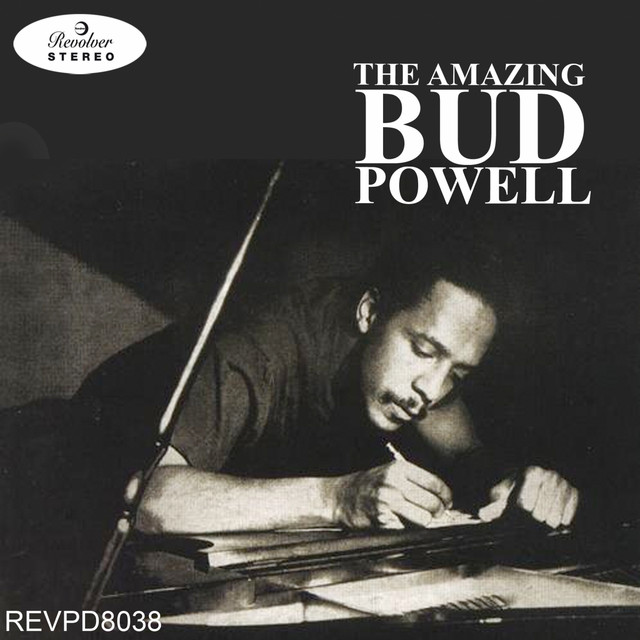 The Amazing Bud Powell, Vol. 1 - Album by Bud Powell | Spotify