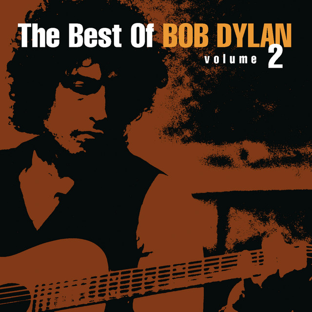 Best Of Bob Dylan, Vol. 2 - Compilation by Bob Dylan | Spotify