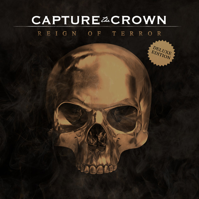 Reign of Terror (Deluxe Edition) - Album by Capture | Spotify