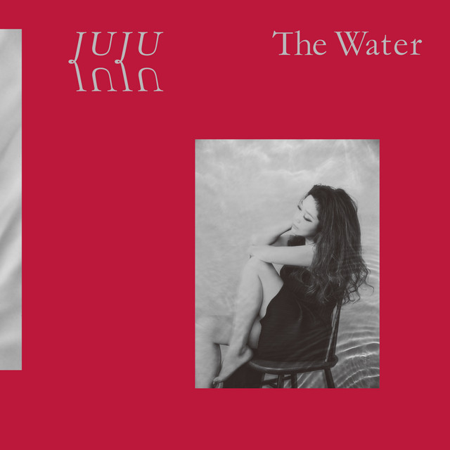 The Water - Album by JUJU | Spotify