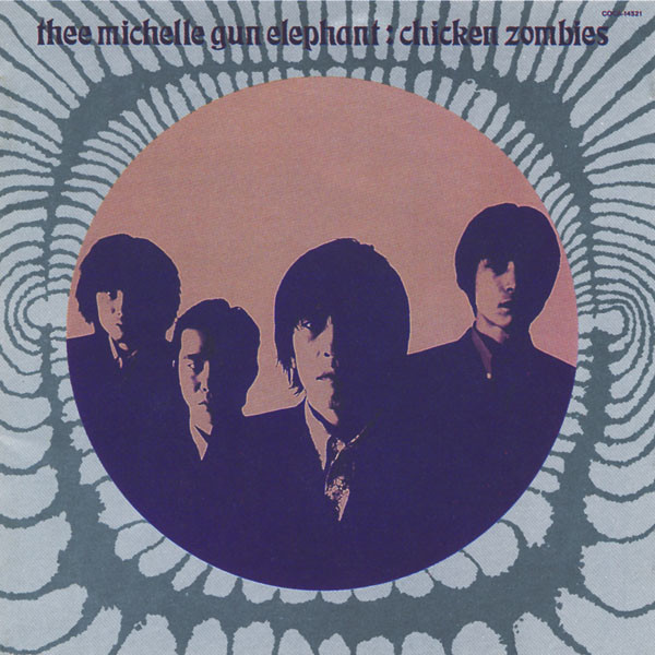 Chicken Zombies - Album by Thee Michelle Gun Elephant | Spotify