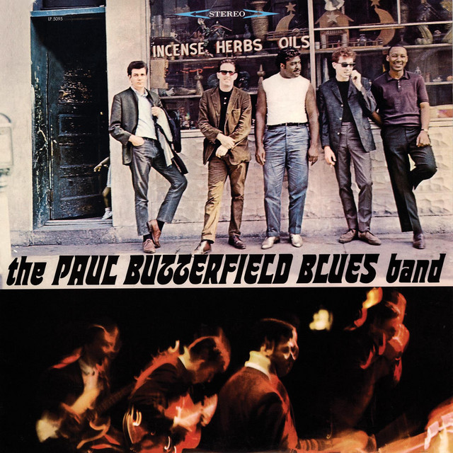 The Paul Butterfield Blues Band - Album by The Paul Butterfield