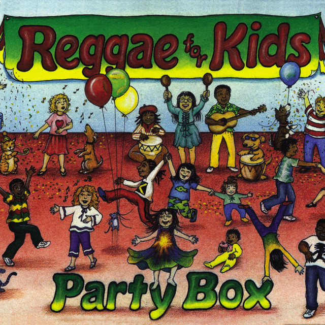 Reggae For Kids - Party Box - Compilation by Various Artists | Spotify