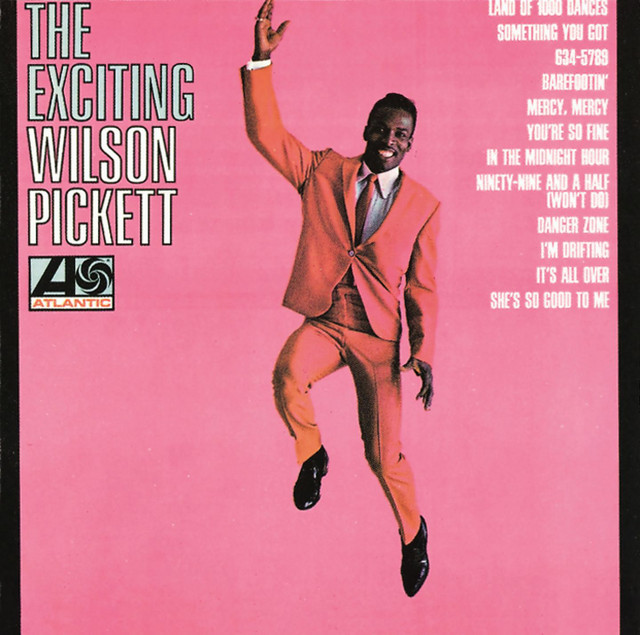 The Exciting Wilson Pickett - Album by Wilson Pickett | Spotify