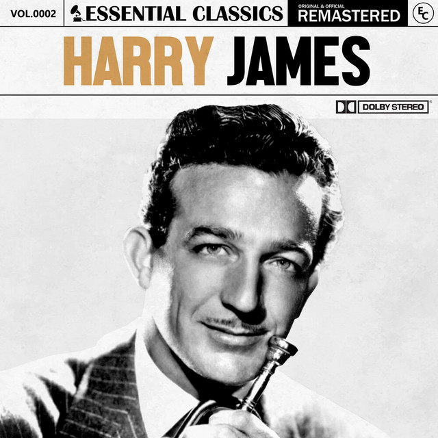 Essential Classics, Vol. 2: Harry James (Remastered 2022) - Album