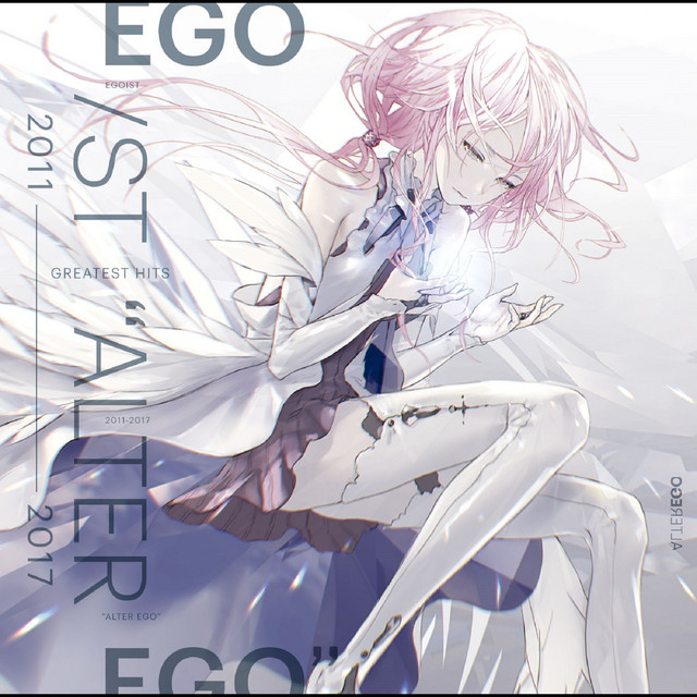 GREATEST HITS 2011-2017 “ALTER EGO” - Compilation by EGOIST | Spotify