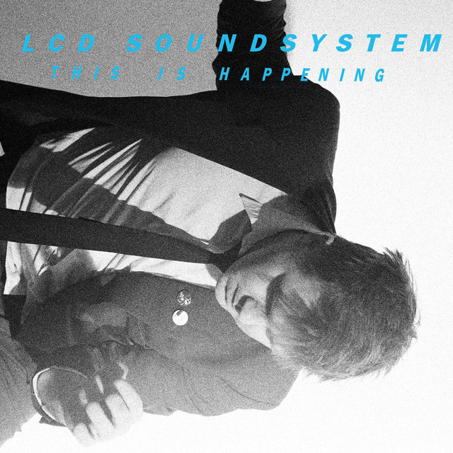 This Is Happening - Album by LCD Soundsystem | Spotify