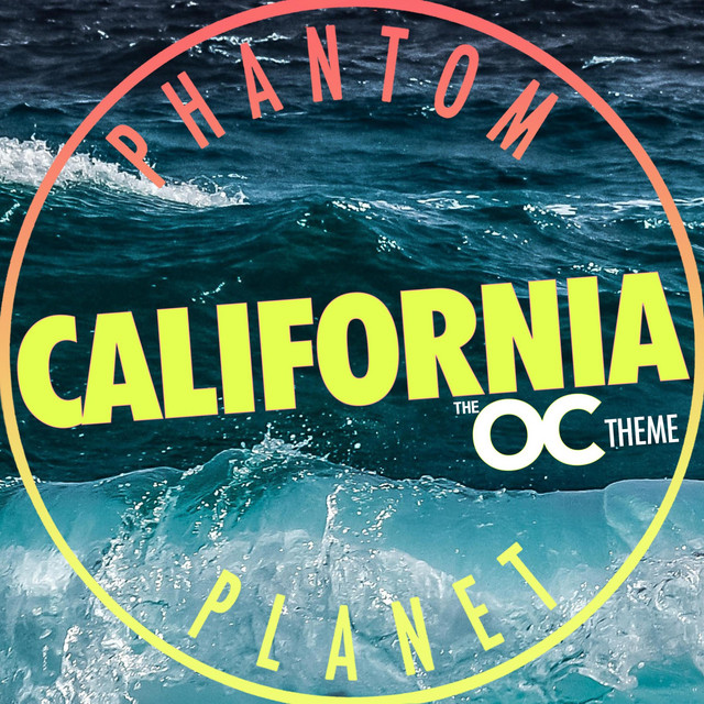CALIFORNIA (the OC theme) ‑ 曲・歌詞：Phantom Planet | Spotify