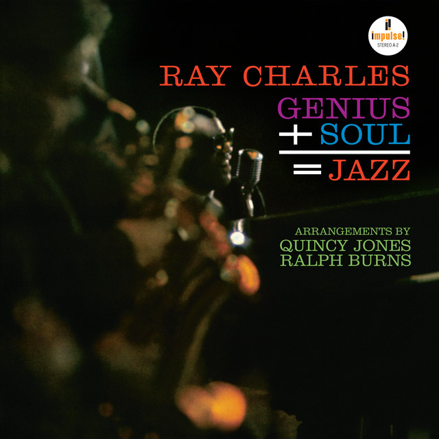 Genius + Soul = Jazz - Album by Ray Charles | Spotify