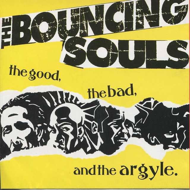 The Good, the Bad, and the Argyle - Album by The Bouncing Souls