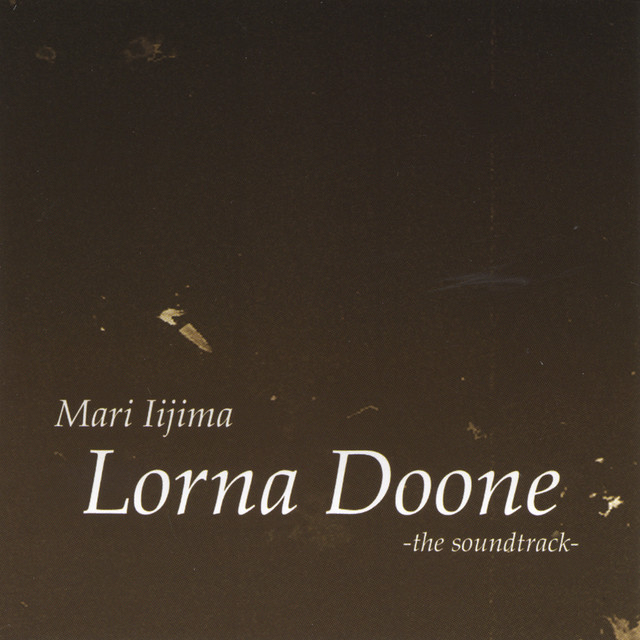 Lorna Doone The Soundtrack - Album by Mari Iijima | Spotify