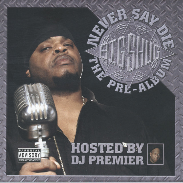 Never Say Die - Album by Big Shug | Spotify