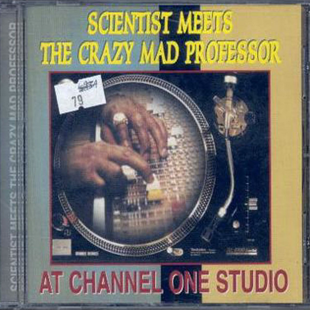 The Scientist - Meets The Crazy Mad Professor At Channel One