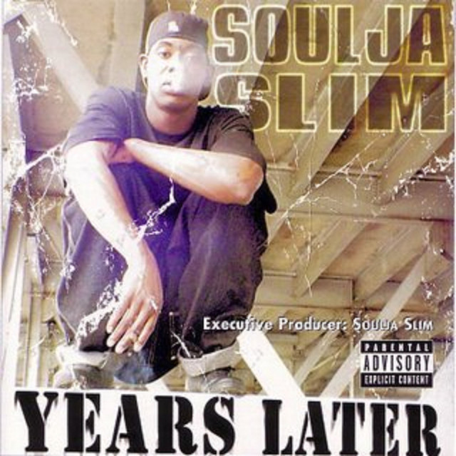 Years later - Album by Soulja Slim | Spotify