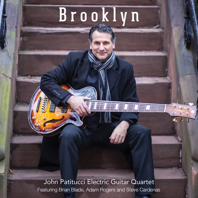 Brooklyn (feat. John Patitucci Electric Guitar Quartet) - Album by