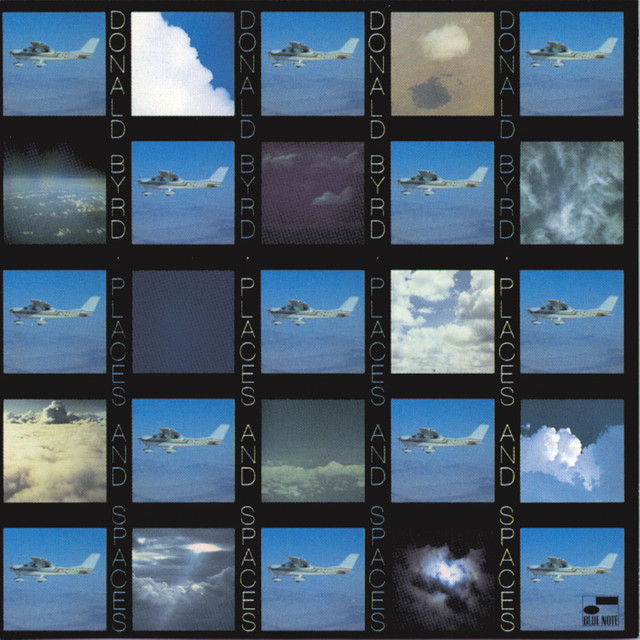 Places And Spaces - Album by Donald Byrd | Spotify