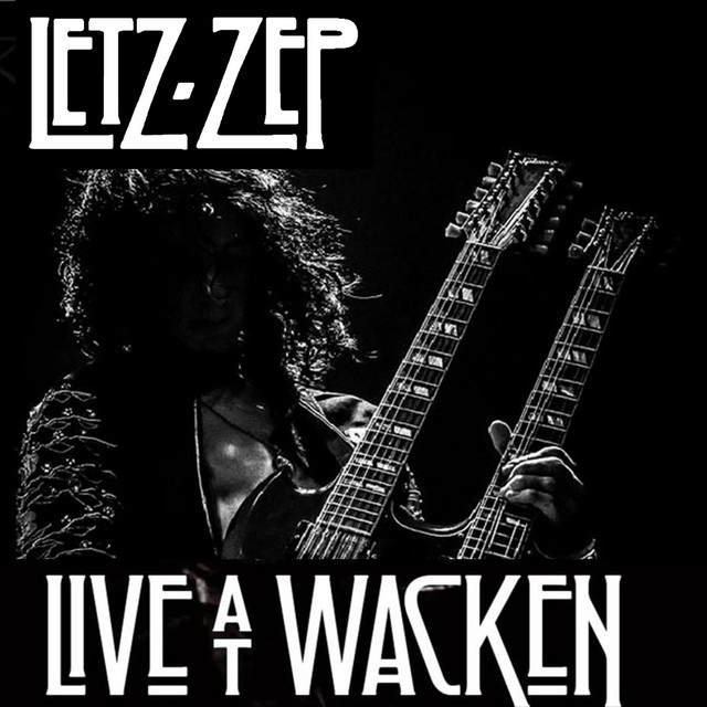 Letz Zep Live at Wacken: A tribute to Led Zeppelin - Album by Letz