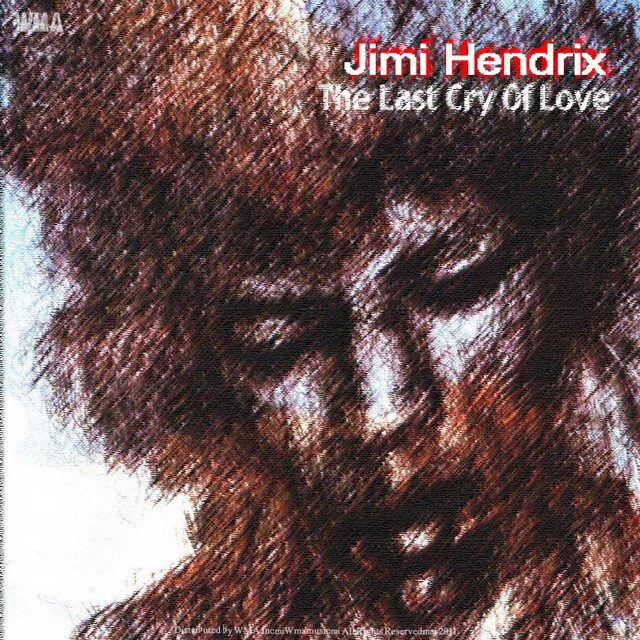 The Cry Of Love - Album by Jimi Hendrix | Spotify