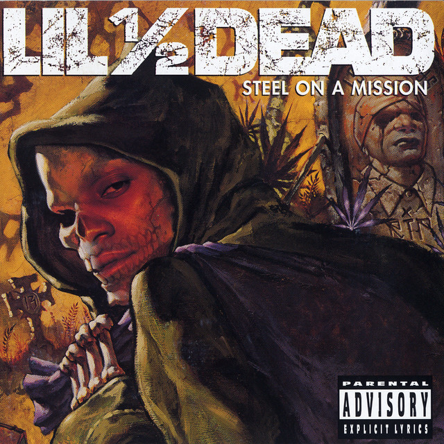 Steel On A Mission - Album by Lil 1/2 Dead | Spotify