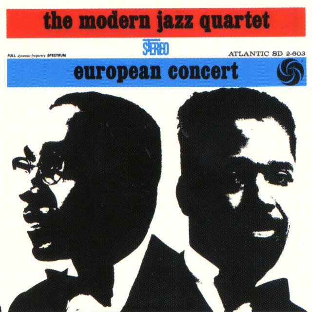European Concert - Album by The Modern Jazz Quartet | Spotify
