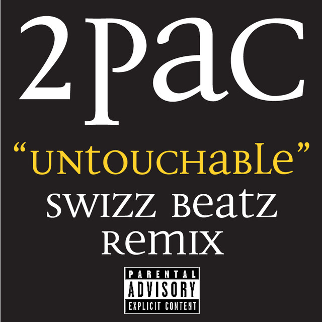 Untouchable Swizz Beatz Remix - Single by 2Pac | Spotify