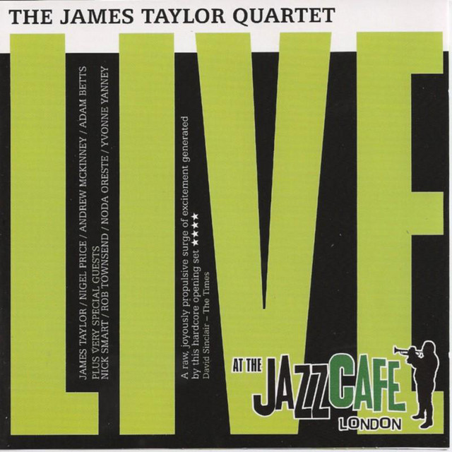 Live At The Jazz Cafe - Album by James Taylor Quartet | Spotify