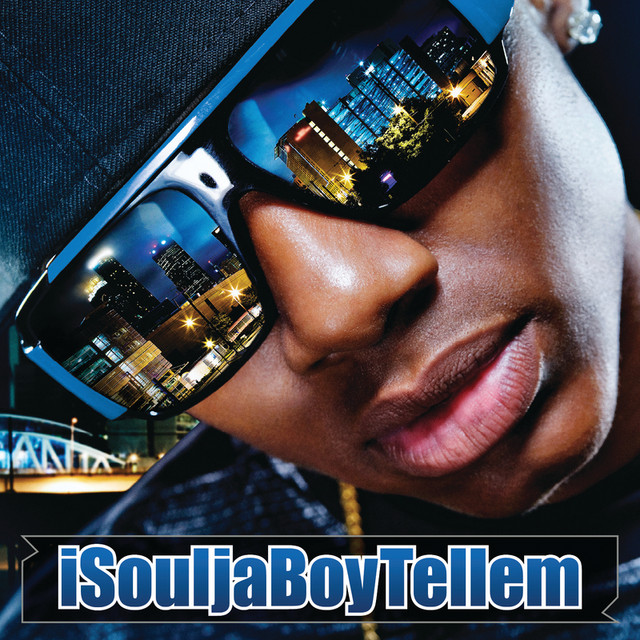 iSouljaBoyTellem - Album by Soulja Boy | Spotify