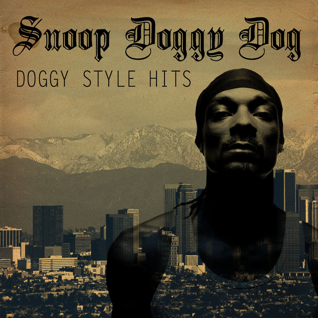 Doggy Style Hits - Compilation by Snoop Dogg | Spotify