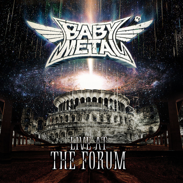 LIVE AT THE FORUM - Album by BABYMETAL | Spotify